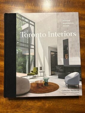 Toronto Interiors by Catherine MacIntosh—Hardcover Coffee Table Book